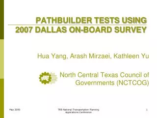 PATHBUILDER TESTS USING 2007 DALLAS ON-BOARD SURVEY