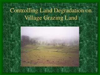 Controlling Land Degradation on Village Grazing Land