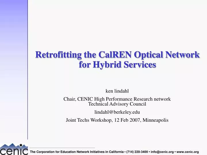 retrofitting the calren optical network for hybrid services