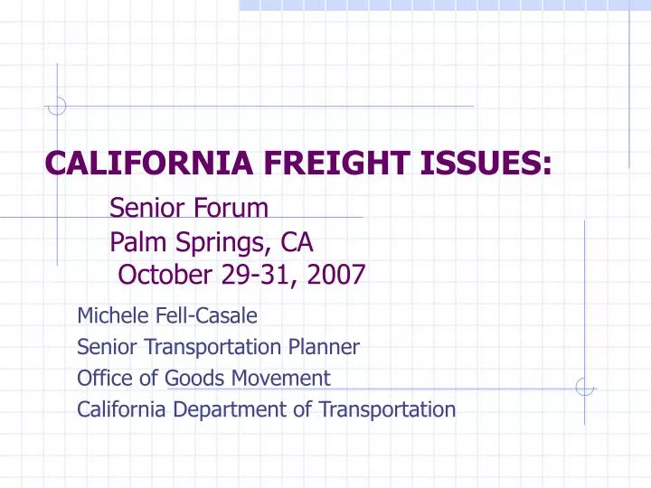 california freight issues senior forum palm springs ca october 29 31 2007