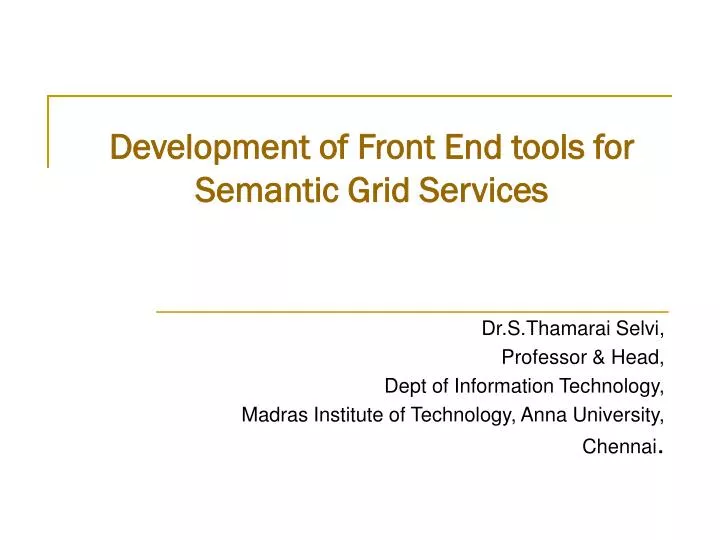 development of front end tools for semantic grid services