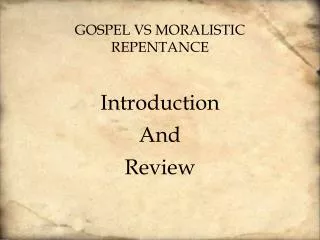 Gospel vs moralistic repentance