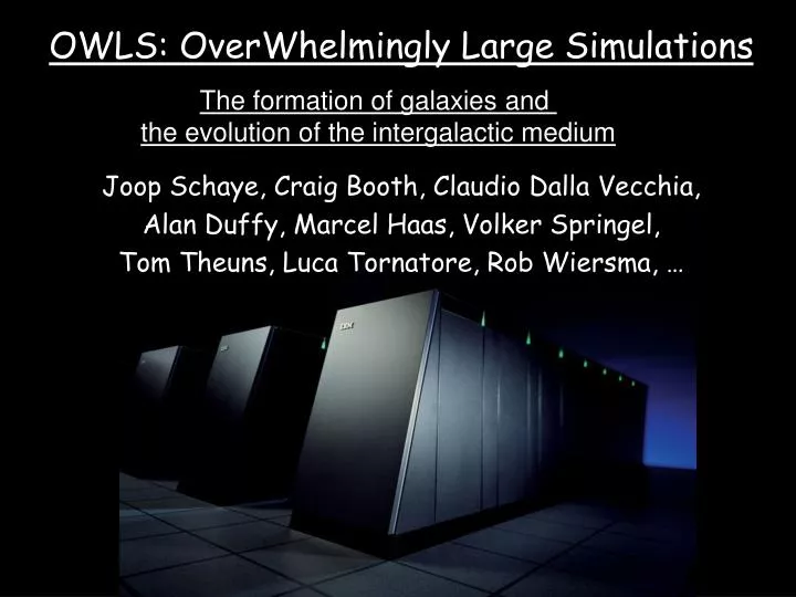 owls overwhelmingly large simulations