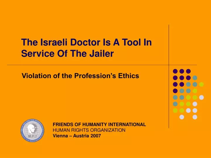 the israeli doctor is a tool in service of the jailer
