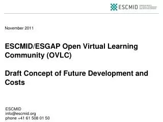 ESCMID/ESGAP Open Virtual Learning Community (OVLC) Draft Concept of Future Development and Costs