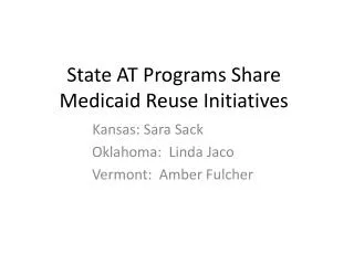 State AT Programs Share Medicaid Reuse Initiatives