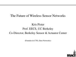 The Future of Wireless Sensor Networks