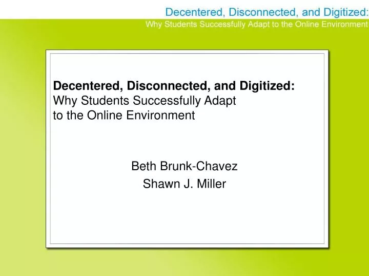decentered disconnected and digitized why students successfully adapt to the online environment