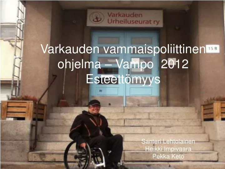 varkauden vammaispoliittinen ohjelma vampo 2012 esteett myys