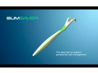 The ideal tool for patient periodontal self management