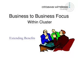 Business to Business Focus Within Cluster