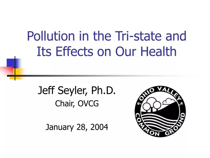 pollution in the tri state and its effects on our health