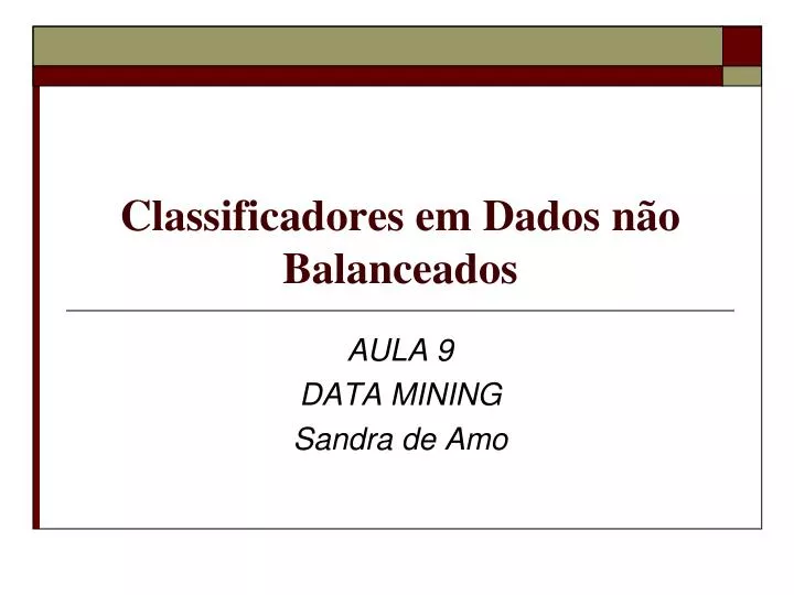 classificadores em dados n o balanceados