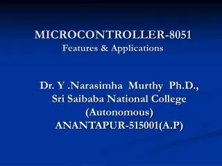 MICROCONTROLLER-8051 Features &amp; Applications