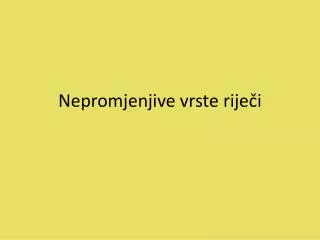 nepromjenjive vrste rije i