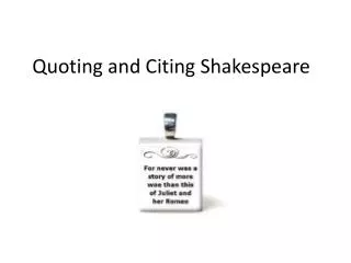 Quoting and Citing Shakespeare