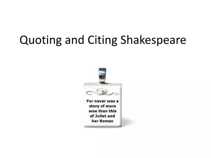 quoting and citing shakespeare