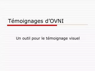 t moignages d ovni