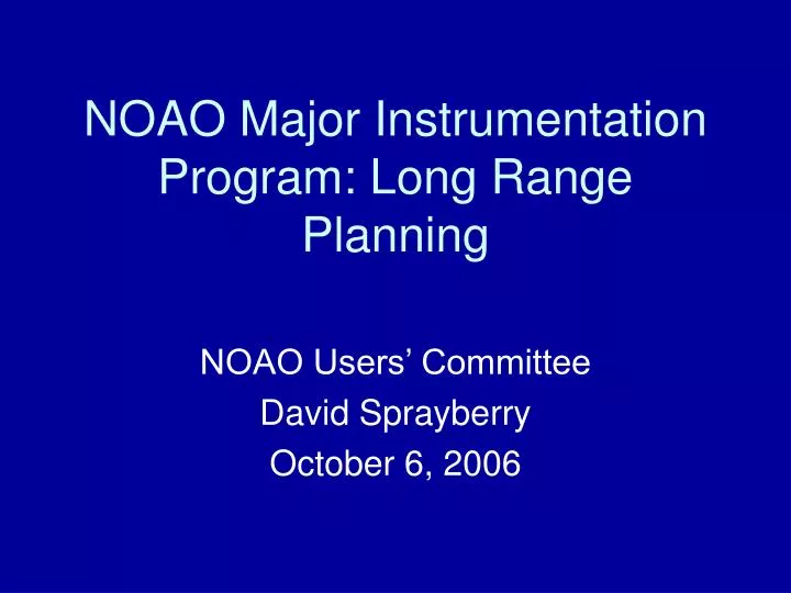 noao major instrumentation program long range planning