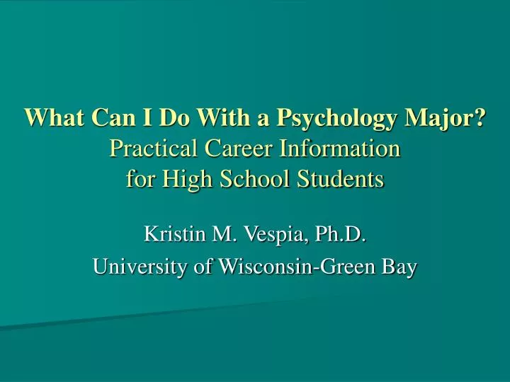 what can i do with a psychology major practical career information for high school students