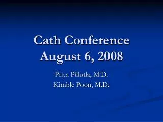 Cath Conference August 6, 2008