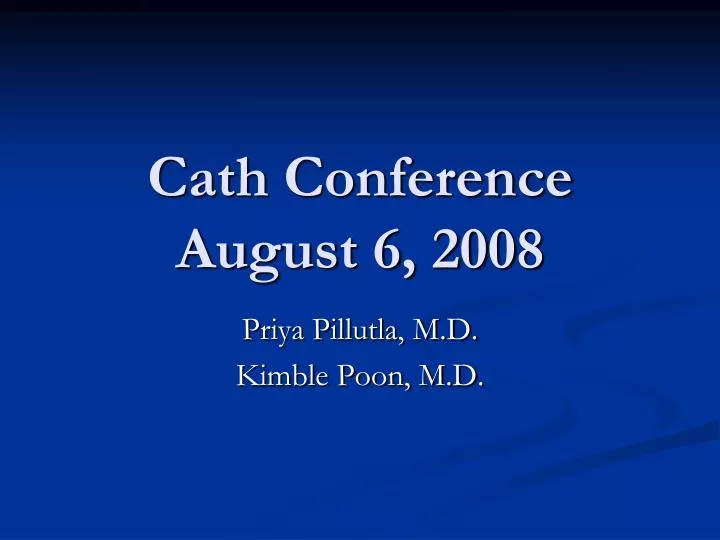 cath conference august 6 2008