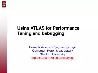 Using ATLAS for Performance Tuning and Debugging