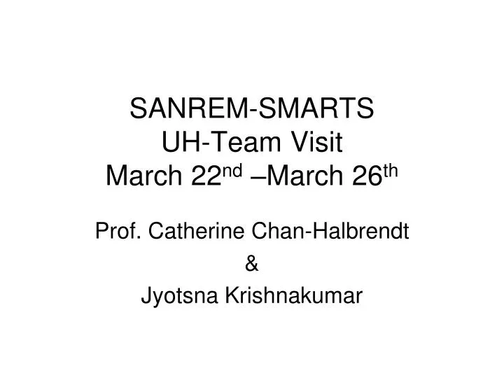 sanrem smarts uh team visit march 22 nd march 26 th