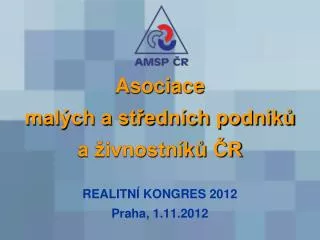 asociace mal ch a st edn ch podnik a ivnostn k r realitn kongres 2012 praha 1 11 2012