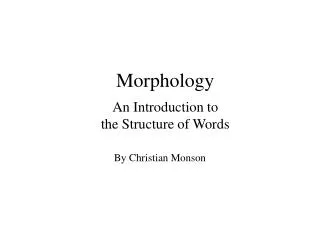 Morphology An Introduction to the Structure of Words