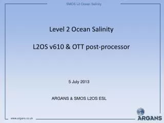 Level 2 Ocean Salinity L2OS v610 &amp; OTT post-processor