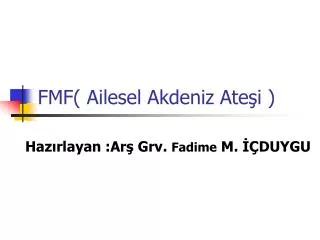 fmf ailesel akdeniz ate i