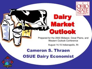 Cameron S. Thraen OSUE Dairy Economist