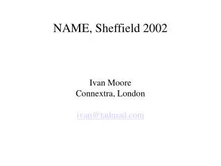 NAME, Sheffield 2002