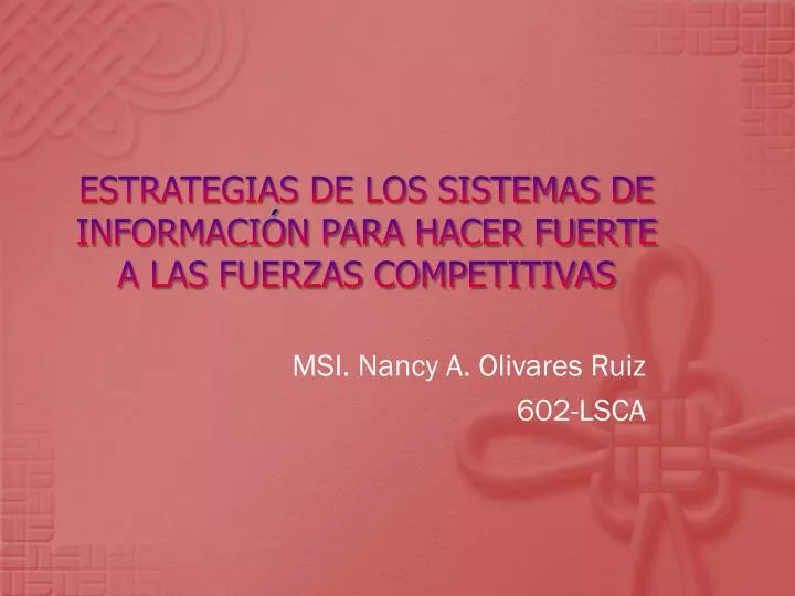 estrategias de los sistemas de informaci n para hacer fuerte a las fuerzas competitivas