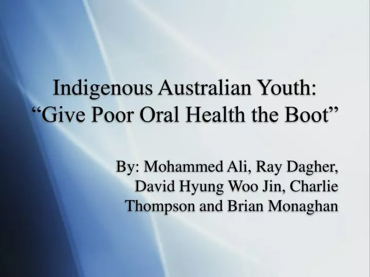 indigenous australian youth give poor oral health the boot