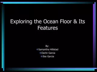 Exploring the Ocean Floor &amp; Its Features