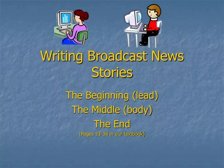 writing broadcast news stories