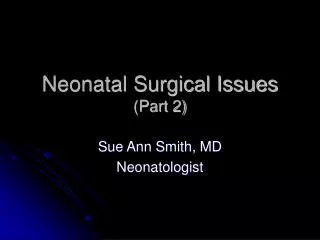 Neonatal Surgical Issues (Part 2)