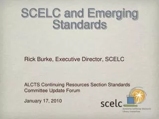 SCELC and Emerging Standards