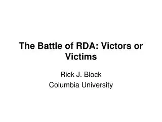 The Battle of RDA: Victors or Victims