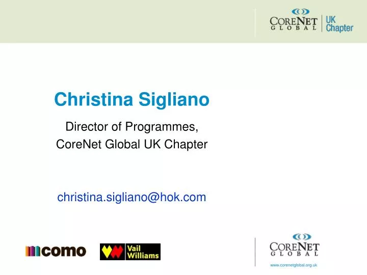 christina sigliano director of programmes corenet global uk chapter christina sigliano@hok com