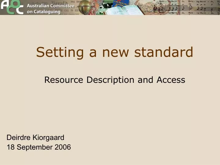 setting a new standard resource description and access