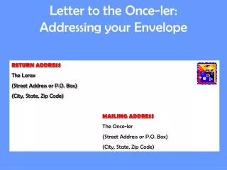 Letter to the Once-ler: Addressing your Envelope