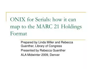 ONIX for Serials: how it can map to the MARC 21 Holdings Format