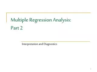 Multiple Regression Analysis: Part 2