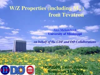 W/Z Properties (including M W ) 	 			 from Tevatron