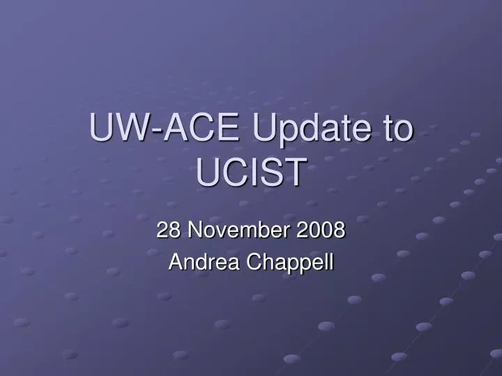 uw ace update to ucist