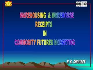 WAREHOUSING &amp; WAREHOUSE RECEIPTS IN COMMODITY FUTURES MARKETING