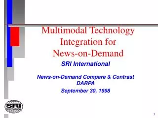 Multimodal Technology Integration for News-on-Demand